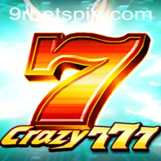 Explore the Exciting World of Crazy777: A Revolutionary Gaming Experience with 9RBET
